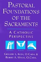 Pastoral Foundations of the Sacraments: A Catholic Perspective