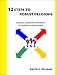 12 Steps to Robust Decisions: Building Consensus in Product Development and Business