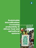 Sustainable intensification : increasing productivity in African food and agricultural systems
