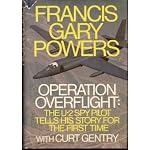 Operation Overflight: The U-2 spy pilot tells his story for the first time book cover