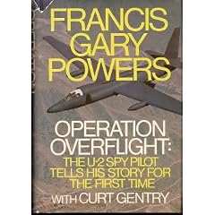 Operation Overflight: The U-2 spy pilot tells his story for the first time