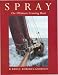 Books : " Spray " : The Ultimate Cruising Boat (Sailmate)