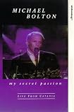 Review 4digital Media  / Michael Bolton - My Secret Passion [VHS] [1998]