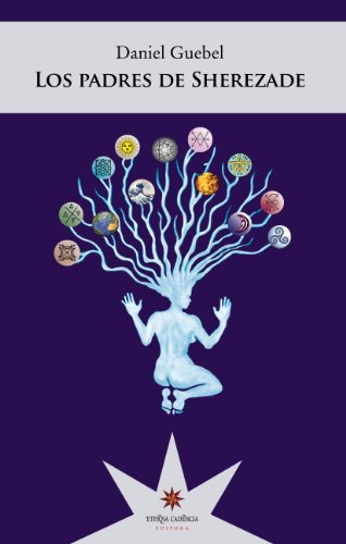Los padres de Sherezade (Spanish Edition)