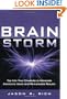 Brain Storm: Tap Into Your Creativity to Generate Awesome Ideas and Remarkable Results