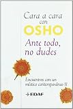 Ante Todo, No Dudes-Cara A Cara Osho - I (Osho (edaf))