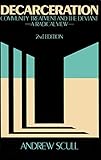 Decarceration : community treatment and the deviant : a radical view