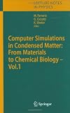 Computer Simulations in Condensed Matter: From Materials to Chemical Biology. Volume 1 (Lecture Notes in Physics) (v. 1)