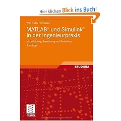 MATLAB� und Simulink� in der Ingenieurpraxis: Modellbildung, Berechnung und Simulation