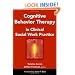 Cognitive Behavior Therapy in Clinical Social Work Practice (Springer Series on Social Work)