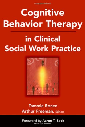 Cognitive Behavior Therapy in Clinical Social Work Practice (Springer Series on Social Work)