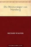 Die Meistersinger von N�rnberg - Richard Wagner