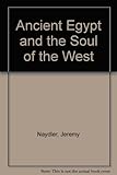 Ancient Egypt and the soul of the West