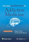 The ASAM essentials of addiction medicine