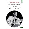 La Philosophie critique de l'histoire: Essai sur une th�orie allemande de l'histoire
