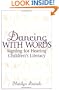Dancing with Words: Signing for Hearing Children's Literacy