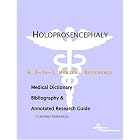 Click here to buy Holoprosencephaly - A Medical Dictionary, Bibliography, and Annotated Research... by ICON Health Publications.