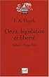 Droit, l�gislation et libert� : Une nouvelle formulation des principes lib�raux de justice et d'�conomie politique