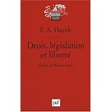 Droit, l�gislation et libert� : Une nouvelle formulation des principes lib�raux de justice et d'�conomie politiquepar Friedrich A. Hayek