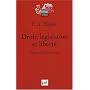 Droit, législation et liberté : Une nouvelle formulation des principes libéraux de justice et d'économie politique