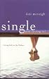 Single and Loving It: Living Life to the Fullest