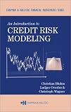 An Introduction to Credit Risk Modeling (Chapman & Hall/Crc Financial Mathematics Series)