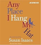 Any Place I Hang My Hat : A Novel