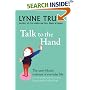 Talk to the Hand: The Utter Bloody Rudeness of Everyday Life (or Six Good Reasons to Stay Home and Bolt the Door)