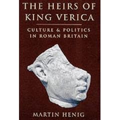 The Heirs of King Verica: Culture and Politics in Roman Britain