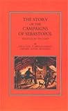 STORY OF THE CAMPAIGN OF SEBASTOPOL: Written in the Camp