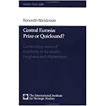 Central Eurasia - Prize or Quicksand?: Contending Views of Instability in Karabakh, Ferghana, and Afghanistan (Adelphi Papers, 338) book cover