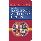 Saunders Handbook of Veterinary Drugs by Mark G. Papich