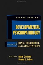 Developmental Psychopathology, Risk, Disorder, and Adaptation (Volume 3)