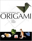 L'Encyclop�die des origami, 3 volumes : Pliages en papier pour petits et grands - Nouveaux pliages en papier pour petits et grands - Pliages en papier pour petits et grands