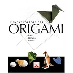 L'Encyclop�die des origami, 3 volumes : Pliages en papier pour petits et grands - Nouveaux pliages en papier pour petits et grands - Pliages en papier pour petits et grands