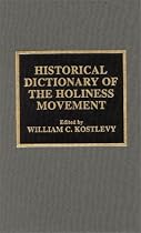 Historical Dictionary of the Holiness Movement (Historical Dictionaries of Religions, Philosophies & Movements)