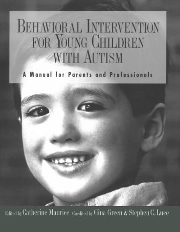 Books: Behavioral Intervention for Young Children With Autism. A Manual for Parents and Professionals