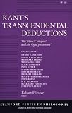 Kants Transcendental Deductions: The Three Critiques and the Opus Postumum (Stanford Series in Philosophy)