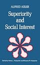 Superiority and Social Interest: A Collection of Later Writings