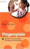 Fingerspiele: Klassiker und neue Ideen für Babys und Kleinkinder