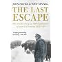 The Last Escape: The Untold Story of Allied Prisoners of War in Germany 1944-1945