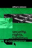 Security, Rights, & Liabilities in E-Commerce