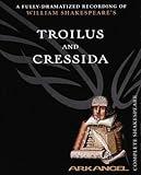 Troilus and Cressida (Arkangel)