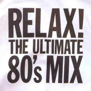 CD-Charts  Search : Relax - the Ultimate 80's Mix Vol.1 [CASSETTE]