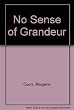 No sense of grandeur