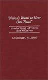 Nobody Wants to Hear Our Truth: Homeless Women and Theories of the Welfare State