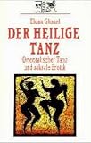 Produkt-Bild: Der heilige Tanz: Orientalischer Tanz und sakrale Erotik