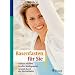 Basenfasten f�r Sie: Schluss mit PMS. Straffes Bindegewebe. Gesund durch die Wechseljahre