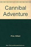Cannibal adventure