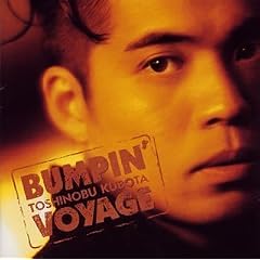 BUMPIN�f VOYAGE